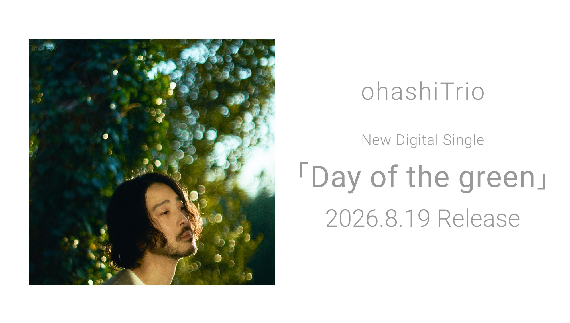 ohashiTrio New Digital Single Day of the green 2026.8.19 Release